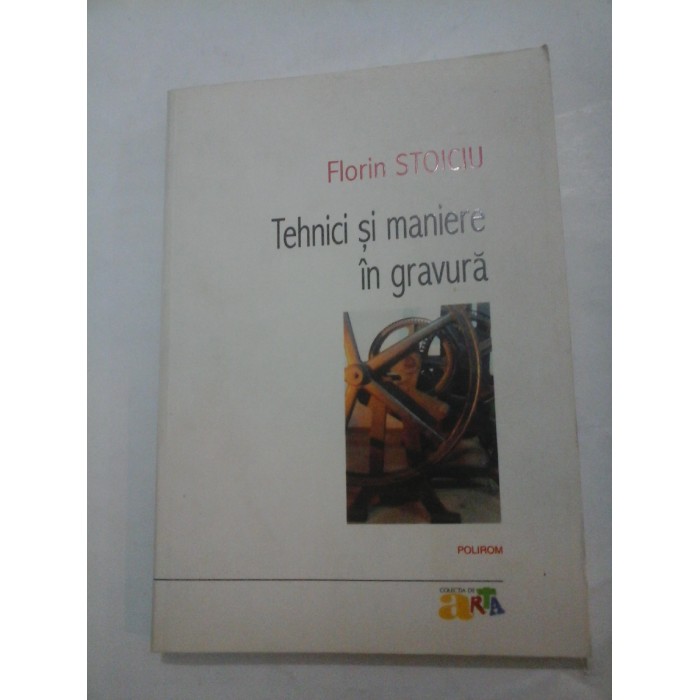 Tehnici  si  maniere  in  gravura  -  Florin  STOICIU 
